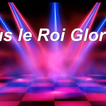 Jésus le Roi Roi Glorieux